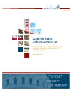 AprilCalifornia Public Utilities Commission It Needs to Improve the Quality of Its Consumer Complaint Data and the Controls Over Its