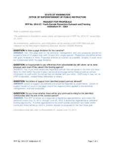 STATE OF WASHINGTON OFFICE OF SUPERINTENDENT OF PUBLIC INSTRUCTION REQUEST FOR PROPOSALS RFP No[removed]: Youth Suicide Prevention Outreach and Training Addendum 01 – Q&A Note to potential respondents: