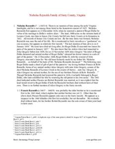 Nicholas Reynolds Family of Surry County, Virginia  1. Nicholas Reynolds (? – c1655-6) There is no mention of him among the early Virginia headrights, and he is not among those listed in the Jamestown muster ofN