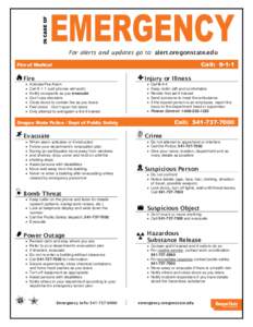 IN CASE OF  EMERGENCY For alerts and updates go to: alert.oregonstate.edu  Call: 9-1-1