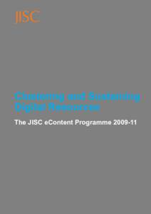 Clustering and Sustaining Digital Resources The JISC eContent Programme[removed] About JISC JISC inspires UK colleges and