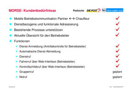 MORSE: Kundenbedürfnisse ! Mobile Betriebskommunikation Partner 