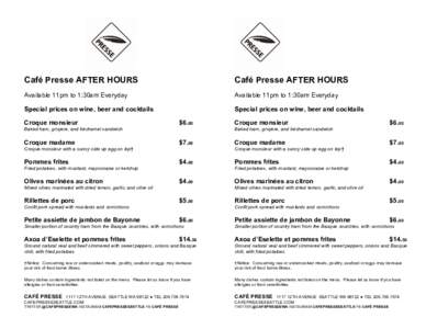 Café Presse AFTER HOURS  Café Presse AFTER HOURS Available 11pm to 1:30am Everyday