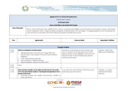 Agenda of the II EU-CELAC civil society forum Building fairer societies[removed]March 2015 Venue: Hotel Bloom, Rue Royale 250, Brussels Aims of the event