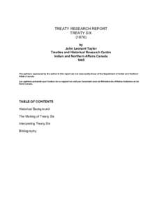 TREATY RESEARCH REPORT TREATY SIX[removed]by John Leonard Taylor Treaties and Historical Research Centre