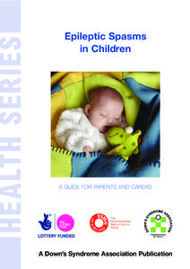 HEALTH SERIES  Epileptic Spasms in Children  A GUIDE FOR PARENTS AND CARERS