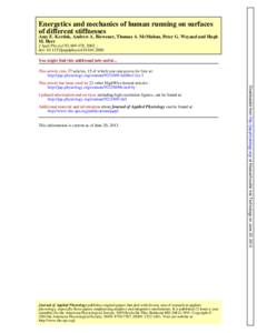 Energetics and mechanics of human running on surfaces of different stiffnesses Amy E. Kerdok, Andrew A. Biewener, Thomas A. McMahon, Peter G. Weyand and Hugh M. Herr J Appl Physiol 92:[removed], 2002. ;