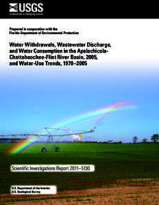 Prepared in cooperation with the Florida Department of Environmental Protection Water Withdrawals, Wastewater Discharge, and Water Consumption in the ApalachicolaChattahoochee-Flint River Basin, 2005, and Water-Use Trend