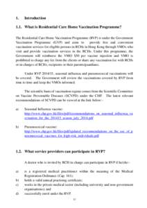 1.  Introduction 1.1. What is Residential Care Home Vaccination Programme? The Residential Care Home Vaccination Programme (RVP) is under the Government