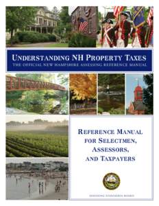 Understanding NH Property Taxes  THE OFFICIAL NEW HAMPSHIRE ASSESSING REFERENCE MANUAL Reference Manual for Selectmen,