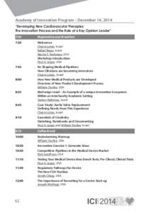 Academy of Innovation Program – December 14, 2014 “Developing New Cardiovascular Therapies; The Innovation Process and the Role of a Key Opinion Leader” 7:00	  Registration and Breakfast