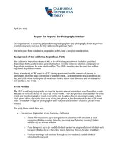 April 30, 2015  Request for Proposal for Photography Services Our organization is accepting proposals from photographers and photography firms to provide event photography services for the California Republican Party. We