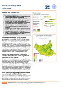 GIEWS Country Brief South Sudan Reference Date: 23-January-2015 FOOD SECURITY SNAPSHOT  Favourable prospects for 2014 crop production in most southern bi-modal rainfall areas