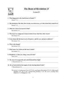 The Beast of Revelation 13 Lesson[removed]What happened to the fourth beast of Daniel 7? Daniel 7:11_______________________________________________________________ 2. The dominion of the other three beasts was taken away, 
