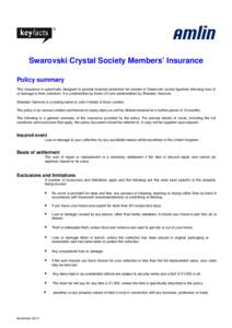 Swarovski Crystal Society Members’ Insurance Policy summary This insurance is specifically designed to provide financial protection for owners of Swarovski crystal figurines following loss of or damage to their collect