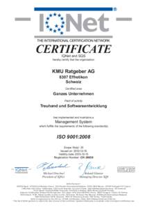 CERTIFICATE IQNet and SQS hereby certify that the organisation  KMU Ratgeber AG