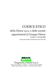 CODICE ETICO della Diesse s.p.a. e delle società appartenenti al Gruppo Diesse VERSIONE 1 – OTTOBRE 2009 approvato dal Consiglio di Amministrazione del 26 ottobre 2009