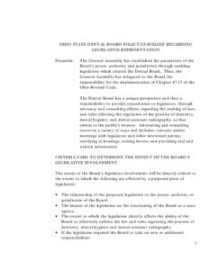 OHIO STATE DENTAL BOARD POLICY GUIDELINE REGARDING LEGISLATIVE REPRESENTATION Preamble: The General Assembly has established the parameters of the Board’s power, authority and jurisdiction through enabling