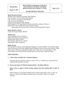 Meeting Date:  Board of Pilot Commissioners for the Bays of San Francisco, San Pablo, and Suisun 660 Davis Street, San Francisco, CA 94111