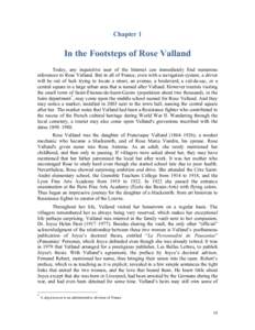 Chapter 1  In the Footsteps of Rose Valland Today, any inquisitive user of the Internet can immediately find numerous references to Rose Valland. But in all of France, even with a navigation system, a driver will be out 