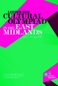 Unitary authorities of England / East Midlands / Non-metropolitan counties / Legacy Trust UK / Nottingham / Northamptonshire / Coventry / Association of British Orchestras / Northampton / Local government in England / Counties of England / Local government in the United Kingdom