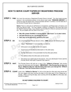 SELF-SERVICE CENTER  HOW TO SERVE COURT PAPERS BY REGISTERED PROCESS SERVER STEP 1: