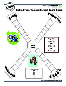 Ratio, Proportion and Percent Board Game  http://www.WesternReservePublicMedia.org/Phi 1. What is the ratio of circle to stars?