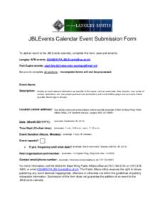 JBLEvents Calendar Event Submission Form To add an event to the JBLEvents calendar, complete this form, save and email to: Langley AFB events: [removed] Fort Eustis events: usaf.jble.633-abw.mbx.eusti