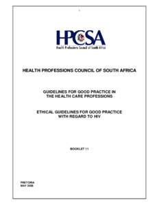 i  HEALTH PROFESSIONS COUNCIL OF SOUTH AFRICA GUIDELINES FOR GOOD PRACTICE IN THE HEALTH CARE PROFESSIONS