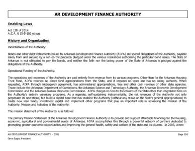 AR DEVELOPMENT FINANCE AUTHORITY Enabling Laws Act 138 of 2014 A.C.A. § [removed]et seq.  History and Organization