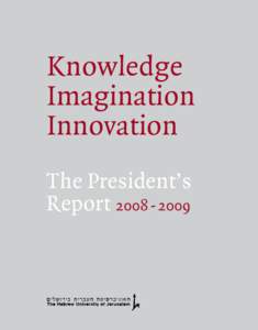 Knowledge Imagination Innovation The President’s Report 2008 - 2009