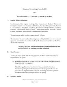 Minutes of the Meeting of June 21, 2013 of the MASSACHUSETTS TEACHERS’ RETIREMENT BOARD I.  Regular Matters of Business