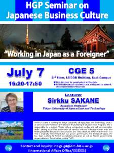 Sirkku Sakane is working for Tokyo University of Agriculture and Technology (TUAT) as an Associate Professor of Practice in the Leading Graduate School Program. She is responsible for a subject “Cross-cultural comparis