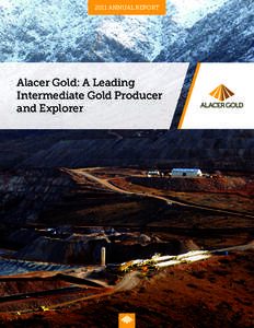 2011 ANNUAL REPORT  Alacer Gold: A Leading Intermediate Gold Producer and Explorer