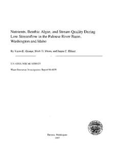 Nutrients, Benthic Algae, and Stream Quality During Low Streamflow in the Palouse River Basin, Washington and Idaho By Karen E. Greene, Mark D. Munn, and James C. Ebbert  U.S. GEOLOGICAL SURVEY