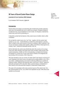 We help ideas meet the real world  50 Years of Sound Control Room Design presented at Forum Acusticum 2005, Budapest by Jan Voetmann, DELTA Acoustics, 