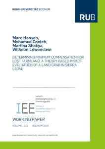 Marc Hansen, Mohamed Conteh, Martina Shakya, Wilhelm Löwenstein DETERMINING MINIMUM COMPENSATION FOR LOST FARMLAND: A THEORY-BASED IMPACT