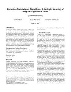 Complete Subdivision Algorithms, II: Isotopic Meshing of Singular Algebraic Curves [Extended Abstract] ∗  Michael Burr