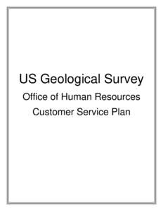US Geological Survey Office of Human Resources Customer Service Plan Table of Contents