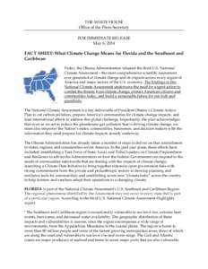THE WHITE HOUSE Office of the Press Secretary FOR IMMEDIATE RELEASE May 6, 2014  FACT SHEET: What Climate Change Means for Florida and the Southeast and