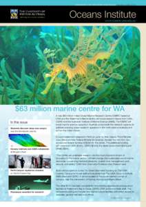 Universit y of wester n austr a lia Volume 2 JULY[removed]Oceans Institute www.oceans.uwa.edu.au  $63 million marine centre for WA