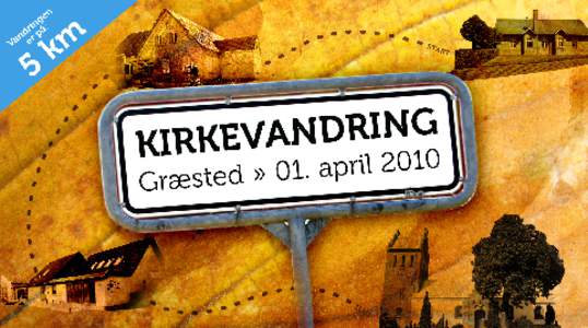 Kirkevandring i Græsted Skærtorsdag den 01. april 2010 fra kl. 16:30 Skærtorsdag vil du have mulighed for at deltage i en kirkevandring i Græsted, hvor vi besøger missionshuse og kirker. Vi begynder i Luthersk Miss