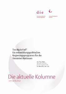 Too Big to Fail? Ein entwicklungspolitisches Regierungsprogramm für die Vereinten Nationen Von Timo Mahn, Deutsches Institut für