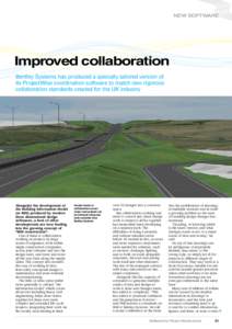 new software  Improved collaboration Bentley Systems has produced a specially tailored version of its ProjectWise coordination software to match new rigorous collaboration standards created for the UK industry