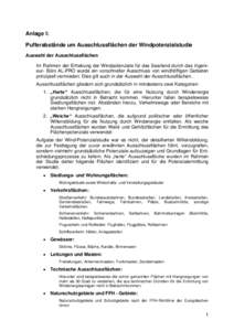 Anlage I: Pufferabstände um Ausschlussflächen der Windpotenzialstudie Auswahl der Ausschlussflächen Im Rahmen der Erhebung der Windpotenziale für das Saarland durch das Ingenieur- Büro AL-PRO wurde ein vorschneller 