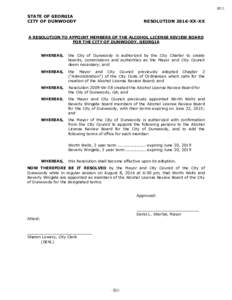 STATE OF GEORGIA CITY OF DUNWOODY RESOLUTION 2016-XX-XX  A RESOLUTION TO APPOINT MEMBERS OF THE ALCOHOL LICENSE REVIEW BOARD