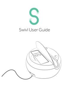 Swivl User Guide  The Swivl Solution Swivl is more than just video capture, it is a 3-part solution.  Swivl Robot