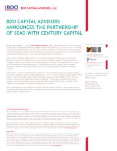 BDO CAPITAL ADVISORS ANNOUNCES THE PARTNERSHIP OF SSAD WITH CENTURY CAPITAL Boston, MA - March 11, [removed]BDO Capital Advisors, LLC is pleased to announce the closing of a transaction between Social Security Advocates fo