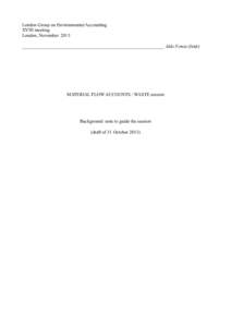 London Group on Environmental Accounting XVIII meeting London, November 2013 _____________________________________________________________ Aldo Femia (Istat)  MATERIAL FLOW ACCOUNTS / WASTE session