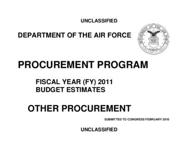 UNCLASSIFIED  DEPARTMENT OF THE AIR FORCE PROCUREMENT PROGRAM FISCAL YEAR (FY) 2011